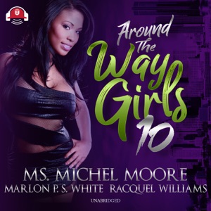 Around the Way Girls 10 (The Around the Way Girls Series)