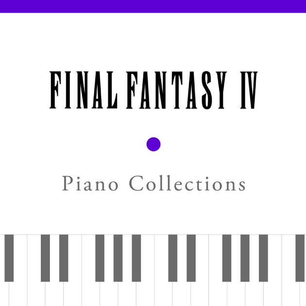 FINAL FANTASY IV ピアノコレクションズ Piano Collections FINAL FANTASY IV - Album by Nobuo Uematsu