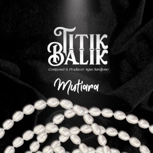 Mutiara (feat. Alsa & Tibo) [Titik Balik]