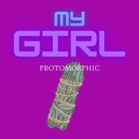 My Gurl My Gurl - Single - Protomorphic