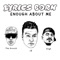 Enough About Me (feat. Cutso, The Grouch & Eligh) - Lyrics Born lyrics