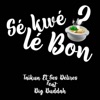 Sé kwé lé bon (feat. Big Buddah) - Single