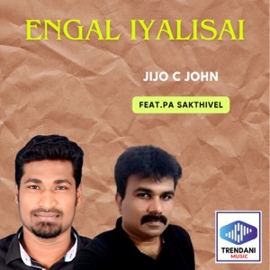 Engal Iyalisai (feat. P.A Sakthivel)