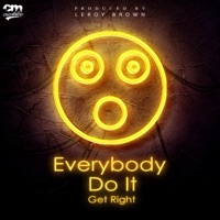 Everybody Do It (Get Right) - Single - CM aka Creative