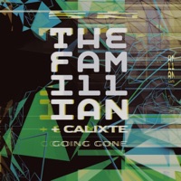 Going Gone (feat. Calixte) - Single - The Famillian