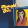 Stream & download Thought of You - Single