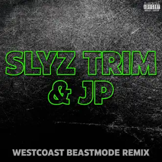 Slyz Trim & Jp (Westcoast Beastmode Remix) by Lupah Phaiym, Beastmode Warriors & Yung Trim song reviws