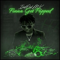 Finna Get Popped (feat. Mortis) - Single - IcedOutMK
