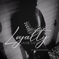 Loyalty - Single - SaMii SaNity