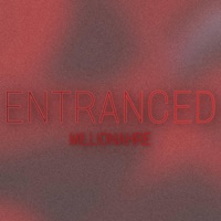 Entranced - Single - Millionahre