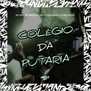 Colégio da Putaria (feat. MC FP MOHAMMED)