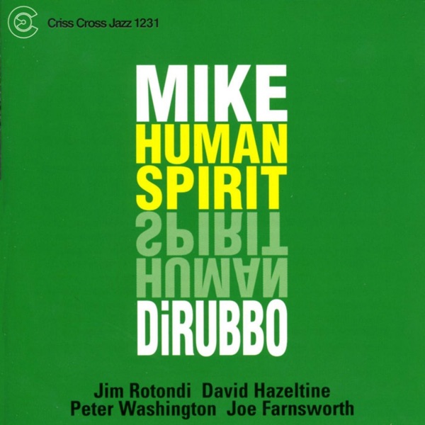 Human Spirit (feat. Jim Rotondi, David Hazeltine, Peter Washington & Joe Farnsworth)