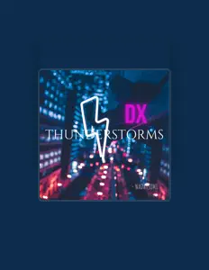 聆聽 Thunderstorms DX、觀看音樂影片、閱讀小傳、查看巡演日期等！