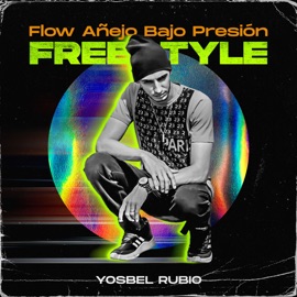 Flow Añejo Bajo Presión (Freestyle) Yosbel Rubio
