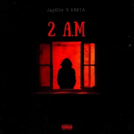 2 A.M (feat. K8B7A) JayNito