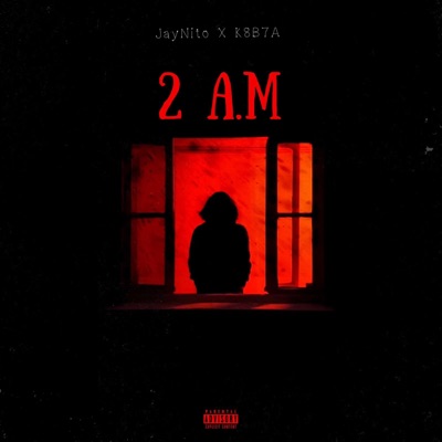 2 A.M (feat. K8B7A) - Single