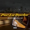 Por La Noche (feat. Killian Torres) - Single