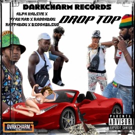 Drop Top (feat. Raggadon Bonezklan, Fyah Mac, Rappa Dondada & Bigga Bling) Alfa Halive