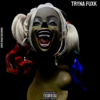 Tryna Fuxk - Single - Trivo La Fyre