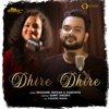 Dhire Dhire - Single