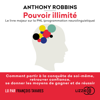Pouvoir illimité - Le livre majeur sur la PNL (programmation neurolinguistique) - Anthony Robbins