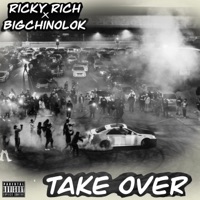 Take over (feat. Bigchinolok) - Single - Ricky Racks the rapper