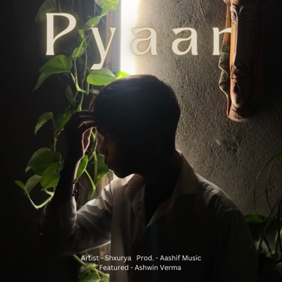 Pyaar (feat. Ashwin Verma) - Single