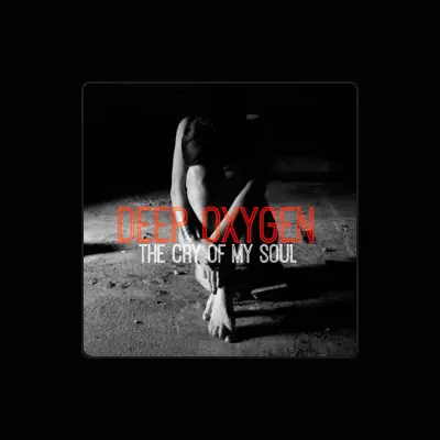 Listen to Deep Oxygen, watch music videos, read bio, see tour dates & more!