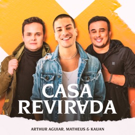 Casa Revirada Arthur Aguiar & Matheus & Kauan