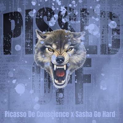 Pissed Off (feat. Sasha Go Hard) - Single