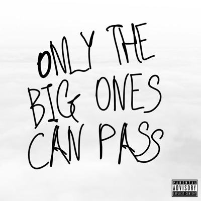 Only The Big Ones Can Pass - EP