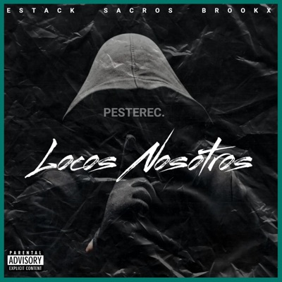 Locos nosotros (feat. Estack, Sacros & Brookx) - Single