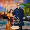 Grace on the Horizon - Emma Lombard