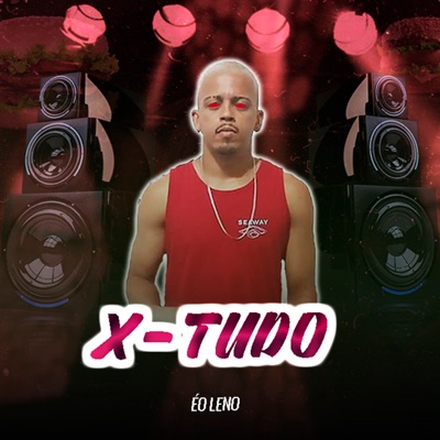 X - Tudo - Single