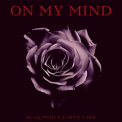 On My Mind (feat. Earth Yarb) - Single