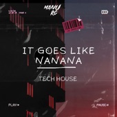 It Goes Like Nanana (Tech House) [Remix] artwork