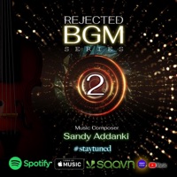 Rejected BGM 2 - Single - Sandy Addanki