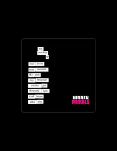 Ακούστε περιεχόμενο από Hidden Murals, παρακολουθήστε μουσικά βίντεο, διαβάστε το βιογραφικό, δείτε ημερομηνίες περιοδείας, και πολλά ακόμη!