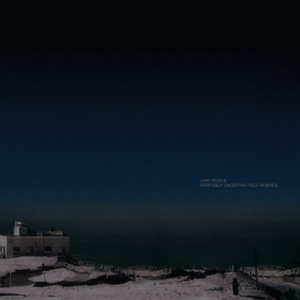 Purposely Uncertain Field (Remixes) - Single