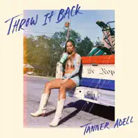 Throw It Back — Tanner Adell
