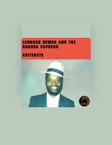 Listen to Leonard Dembo & The Barura Express, watch music videos, read bio, see tour dates & more!