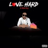 Love Hard (feat. T'D BXNK$) - Single