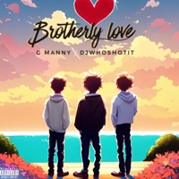 Brotherly - Single - Djwhoshotit & G manny