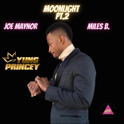 Moonlight, Pt. 2 (feat. Miles B. & Joe Maynor) - Single