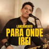 Para Onde Irei - Single
