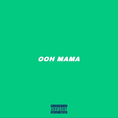 Ooh Mama (feat. Ygee, JoeyDaOctober, Uncle D, K-Bless & Geekay) - Single