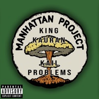 The Manhattan Project (feat. Kail Problems) - EP - King Kauran