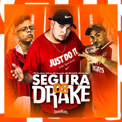 Segura os Drake (feat. DJ Cabello) - Single