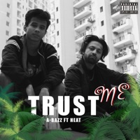 Trust Me (feat. Heat) - Single - A-Bazz