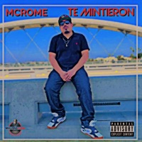 Te Mintieron - Single - Mcrome